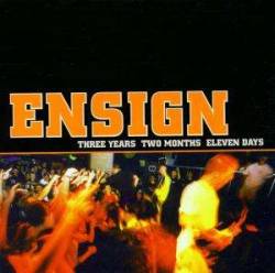 Ensign : Three Years Two Months Eleven Days